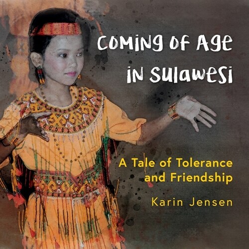 Coming of Age in Sulawesi: A Tale of Tolerance and Friendship (Paperback)