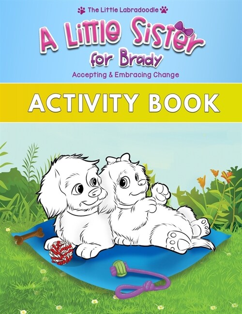 A Little Sister for Brady: A Companion to the Picture Book with Coloring, Activities, Mazes, Word Search & More! (Paperback)