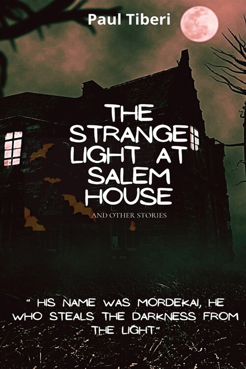 The Strange Light at Salem House and other stories (Paperback)