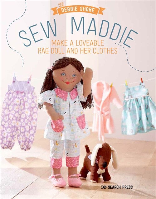 Sew Maddie : The Adorable Rag Doll Who Loves Fun and Fashion! (Paperback)