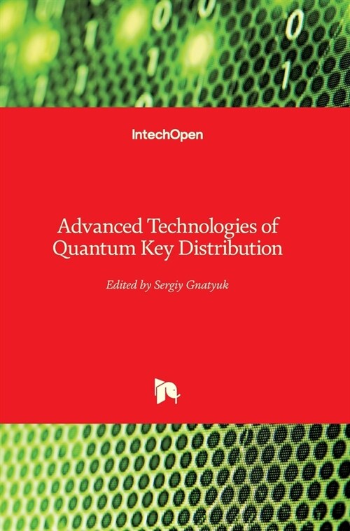 Advanced Technologies of Quantum Key Distribution (Hardcover)