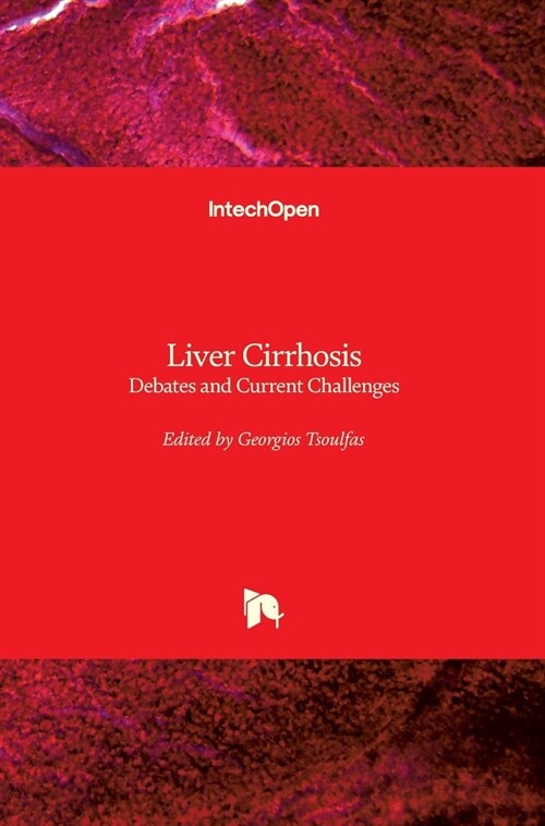 Liver Cirrhosis : Debates and Current Challenges (Hardcover)