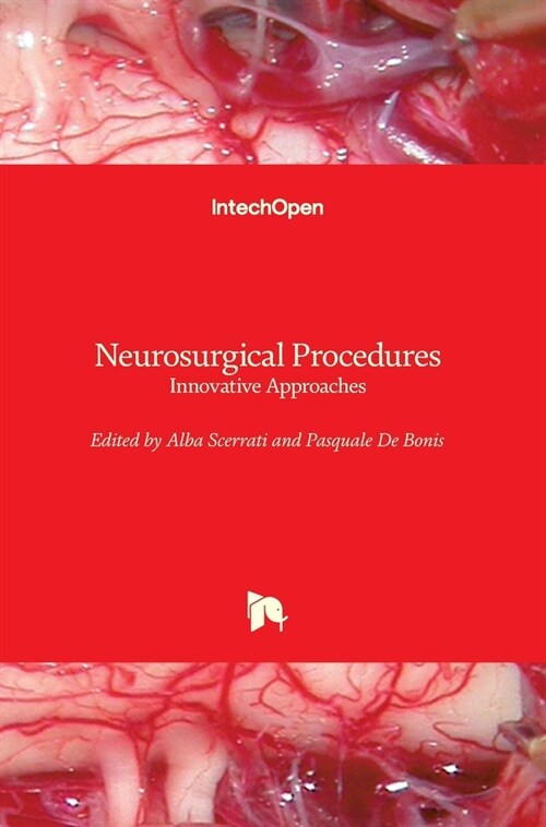 Neurosurgical Procedures: Innovative Approaches (Hardcover)