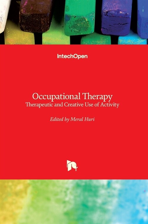 Occupational Therapy: Therapeutic and Creative Use of Activity (Hardcover)