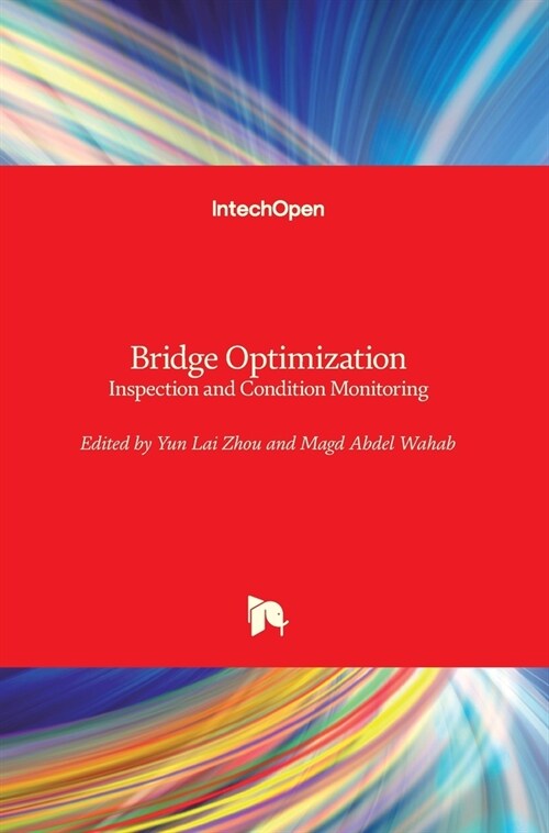 Bridge Optimization : Inspection and Condition Monitoring (Hardcover)