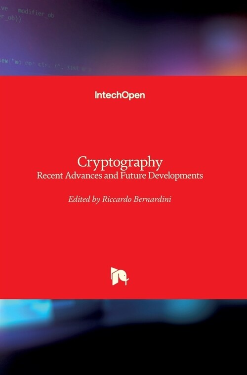 Cryptography : Recent Advances and Future Developments (Hardcover)