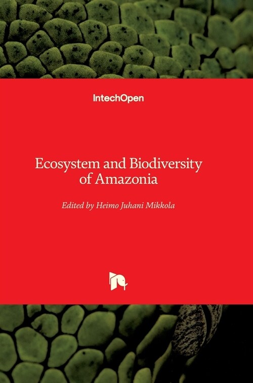 Ecosystem and Biodiversity of Amazonia (Hardcover)