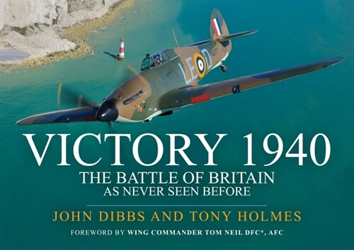 Victory 1940 : The Battle of Britain As Never Seen Before (Paperback)