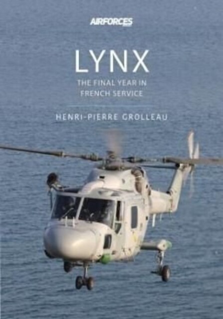 Lynx : The Final Years in French Service (Paperback)