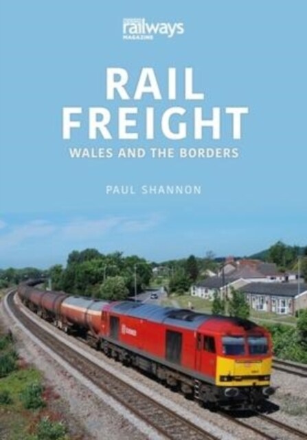 Rail Freight : Wales and The Borders (Paperback)