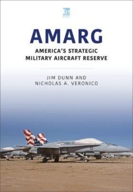 Amarg: Americas Strategic Military Aircraft Reserve (Paperback)