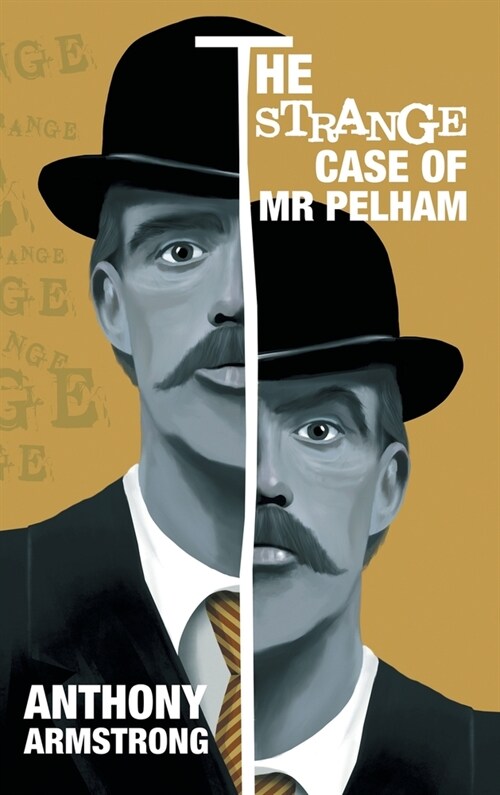 The Strange Case of Mr Pelham: A Classic Psychological Thriller (Hardcover)