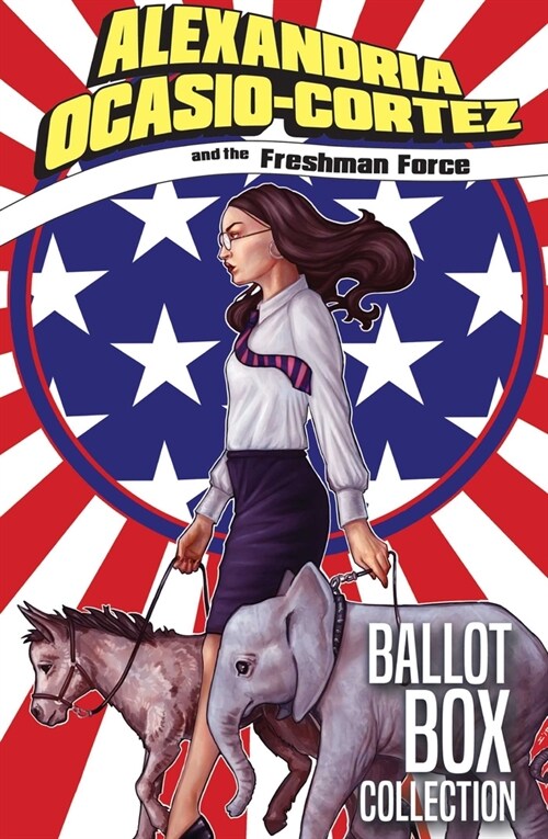 Alexandria Ocasio-Cortez and the Freshman Force: Ballot Box Collection (Paperback)