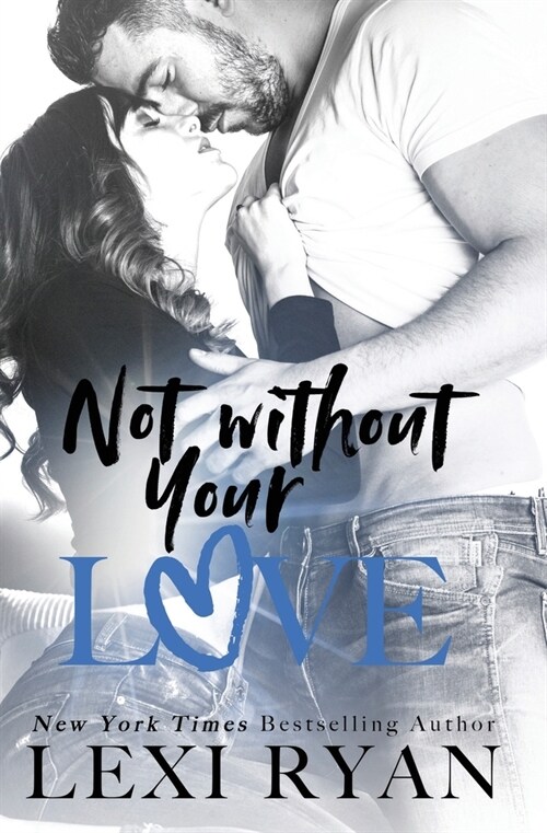 Not Without Your Love (Paperback)