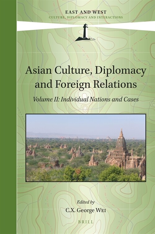 Asian Culture, Diplomacy and Foreign Relations, Volume II: Individual Nations and Cases (Hardcover)