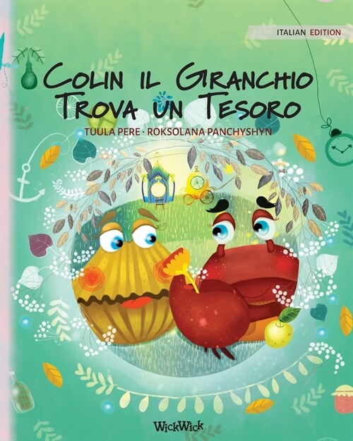 Colin il Granchio Trova un Tesoro: Italian Edition of Colin the Crab Finds a Treasure (Paperback, Softcover)