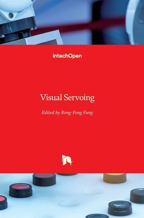 Visual Servoing (Hardcover)