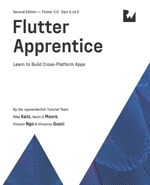 Flutter Apprentice (Second Edition): Learn to Build Cross-Platform Apps (Paperback)