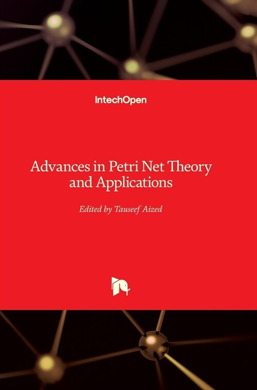 Advances in Petri Net: Theory and Applications (Hardcover)