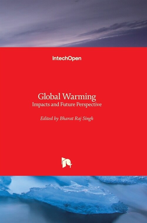 Global Warming: Impacts and Future Perspective (Hardcover)