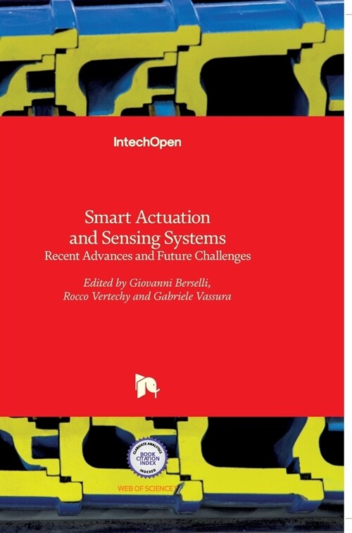 Smart Actuation and Sensing Systems: Recent Advances and Future Challenges (Hardcover)