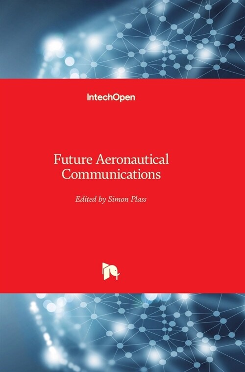 Future Aeronautical Communications (Hardcover)