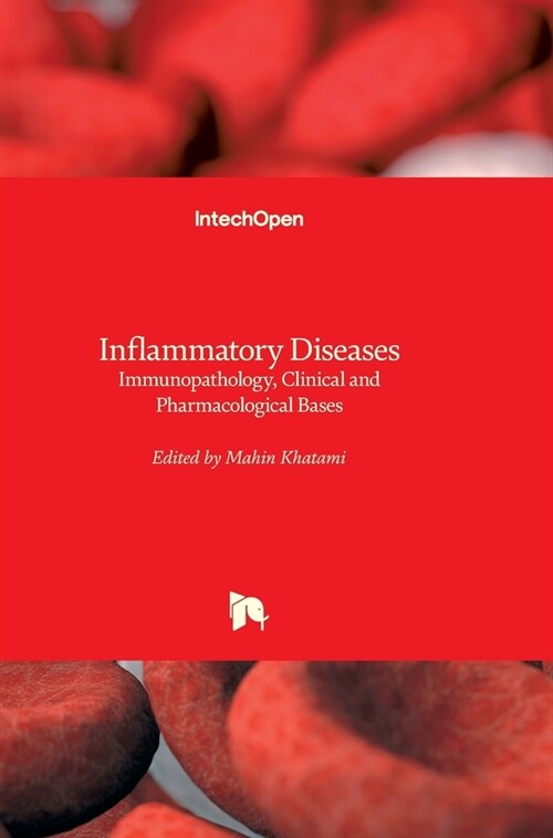 Inflammatory Diseases: Immunopathology, Clinical and Pharmacological Bases (Hardcover)