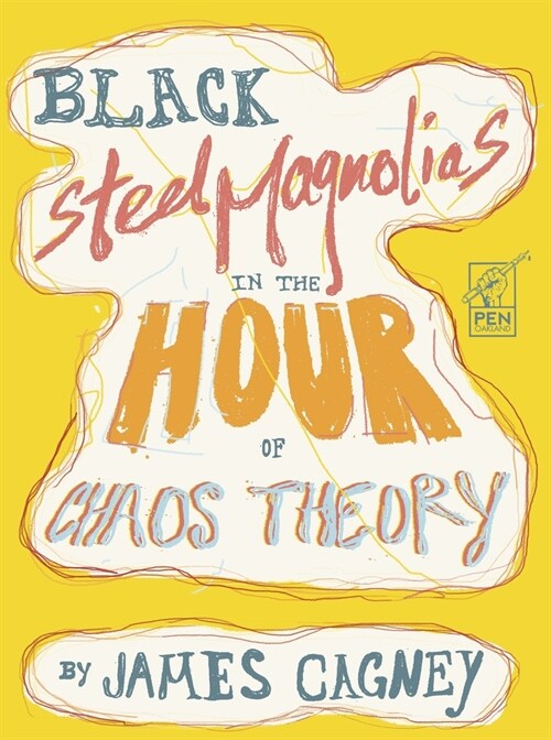 Black Steel Magnolias in the Hour of Chaos Theory (Paperback)