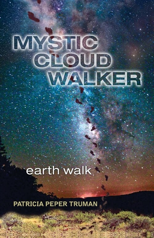 Mystic Cloud Walker: Earth Walk (Paperback)