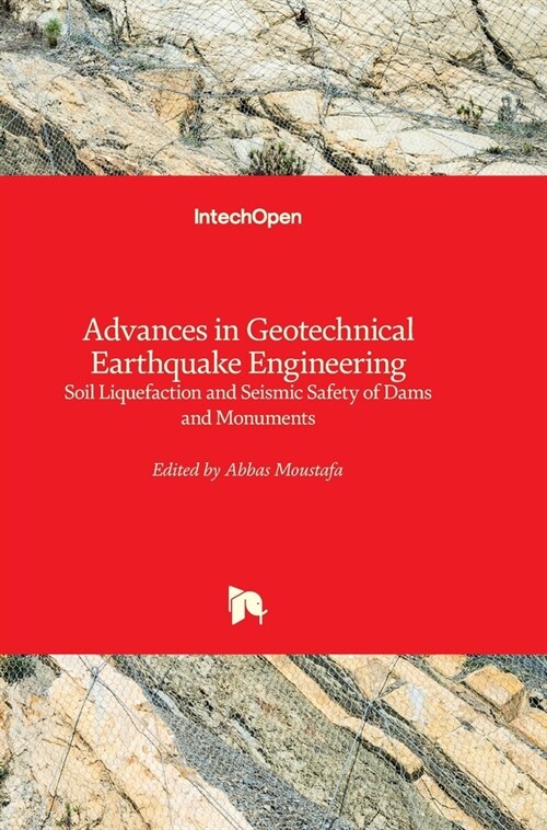 Advances in Geotechnical Earthquake Engineering: Soil Liquefaction and Seismic Safety of Dams and Monuments (Hardcover)