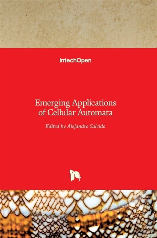 Emerging Applications of Cellular Automata (Hardcover)