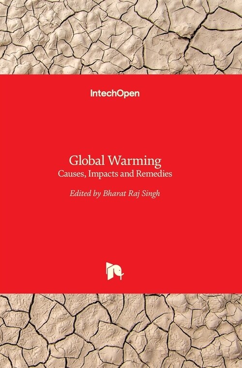 Global Warming : Causes, Impacts and Remedies (Hardcover)