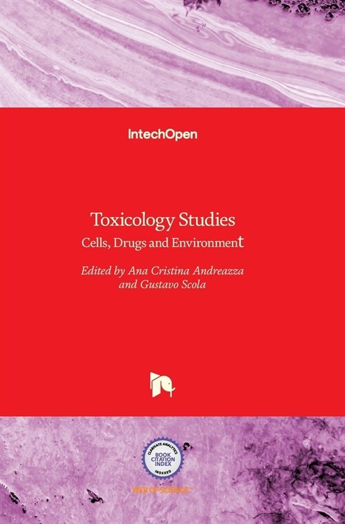 Toxicology Studies : Cells, Drugs and Environment (Hardcover)