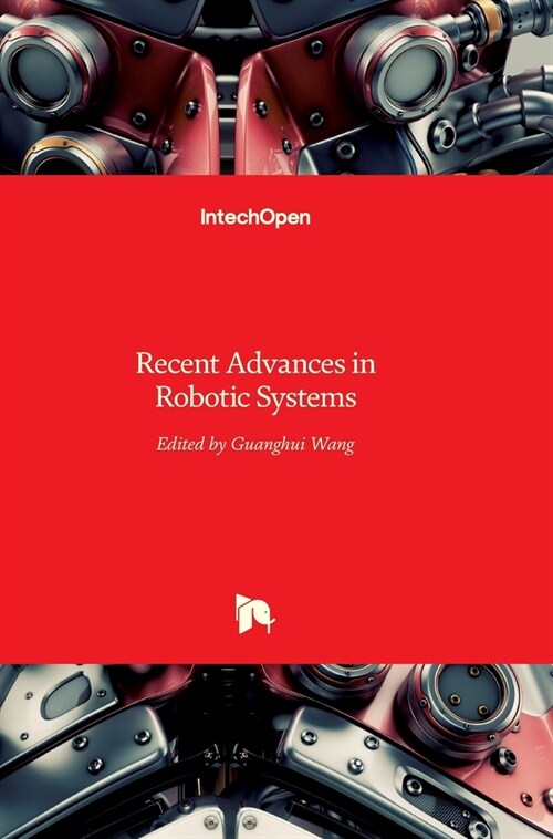 Recent Advances in Robotic Systems (Hardcover)