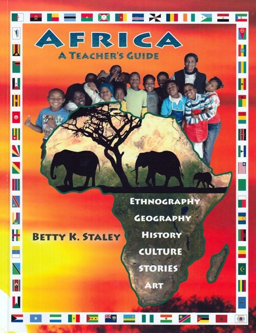 Africa: A Teachers Guide: Ethnography, Geography, History, Culture, Stories, Art (Paperback)