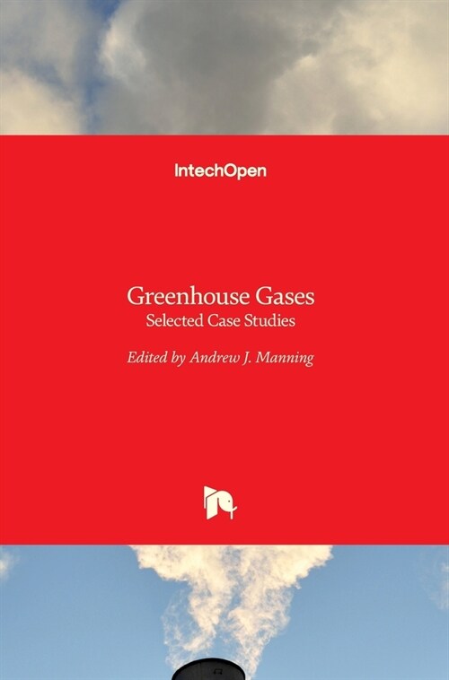 Greenhouse Gases : Selected Case Studies (Hardcover)