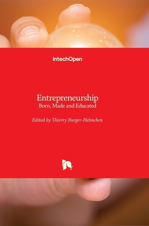 Entrepreneurship: Born, Made and Educated (Hardcover)