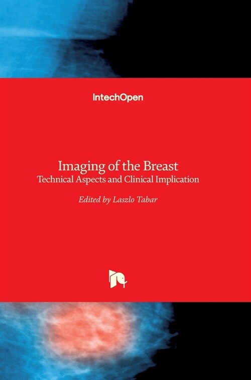 Imaging of the Breast: Technical Aspects and Clinical Implication (Hardcover)