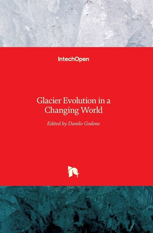 Glacier Evolution in a Changing World (Hardcover)