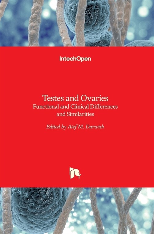 Testes and Ovaries : Functional and Clinical Differences and Similarities (Hardcover)