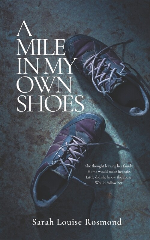 A mile in my own shoes: Based on a true story (Paperback)