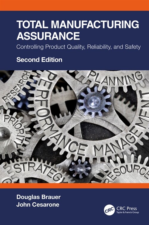 Total Manufacturing Assurance : Controlling Product Quality, Reliability, and Safety (Hardcover, 2 ed)