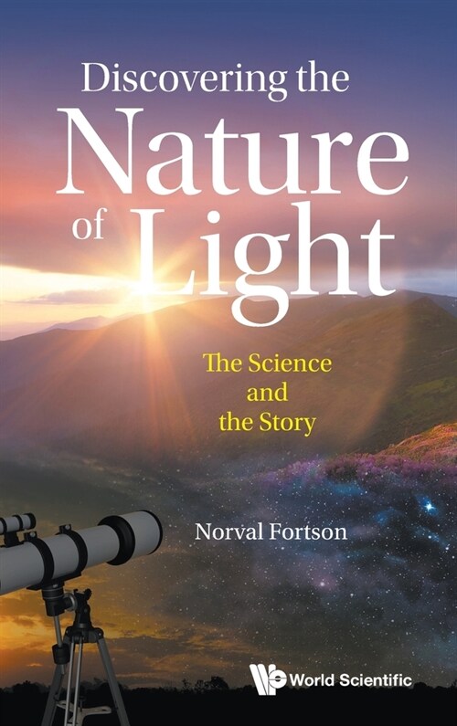 Discovering the Nature of Light: The Science and the Story (Hardcover)