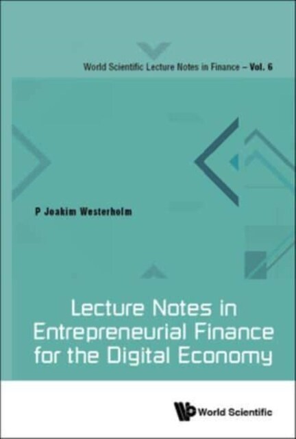 Lecture Notes in Entrepreneurial Finance for the Digital Economy (Hardcover)