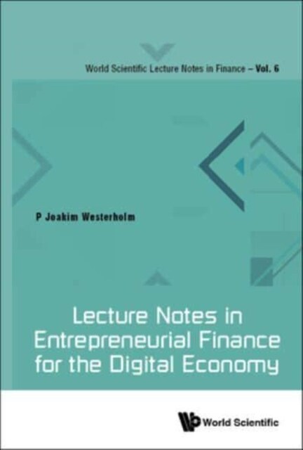 Lecture Notes in Entrepreneurial Finance for Digital Economy (Hardcover)