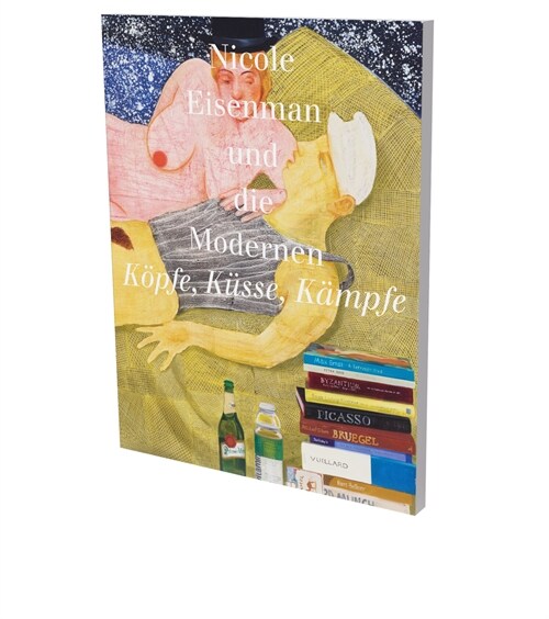 Nicole Eisenman and the Modernists. K?fe, K?se, K?pfe: Cat. Kunsthalle Bielefeld/Aargauer Kunsthaus/Fondation Vincent Van Gogh Arles/Kunstmuseum De (Paperback)