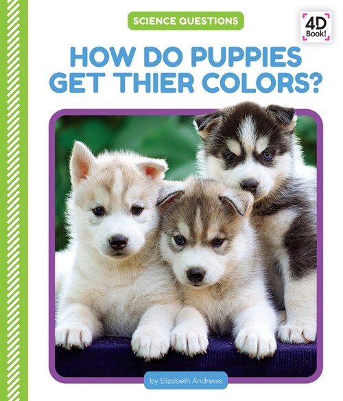 How Do Puppies Get Their Colors? (Library Binding)