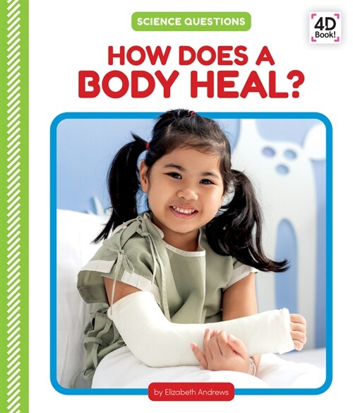 How Does a Body Heal? (Library Binding)