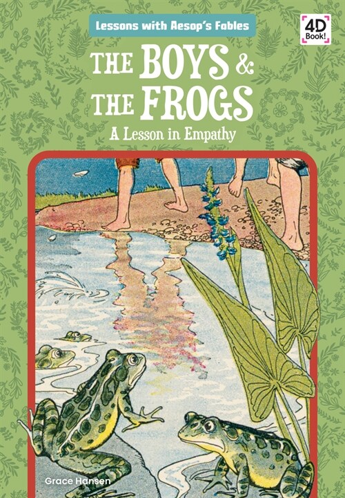 The Boys & the Frogs: A Lesson in Empathy: A Lesson in Empathy (Library Binding)