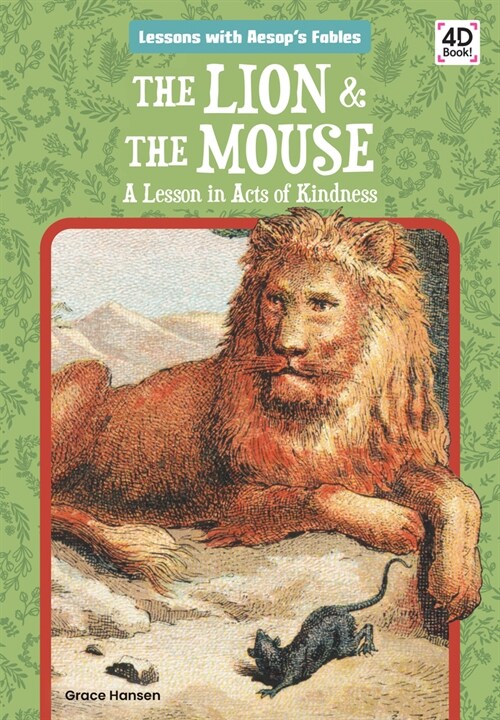 The Lion & the Mouse: A Lesson in Acts of Kindness: A Lesson in Acts of Kindness (Library Binding)